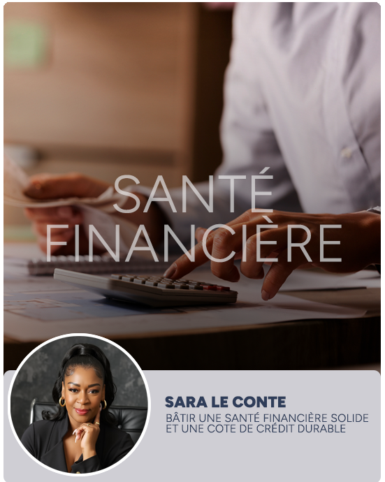 Sara Le conte, Bâtir une santé financière solide et une cote de crédit durable